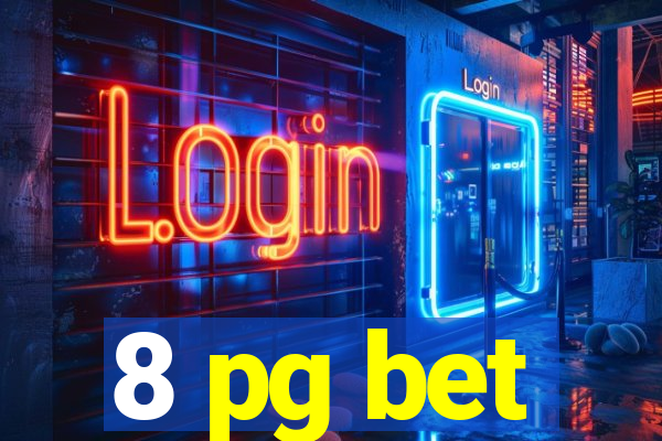 8 pg bet